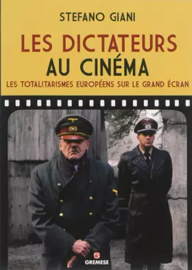 Couverture du produit · Les dictateurs au cinéma: Les totalitarismes européens sur le grand écran.