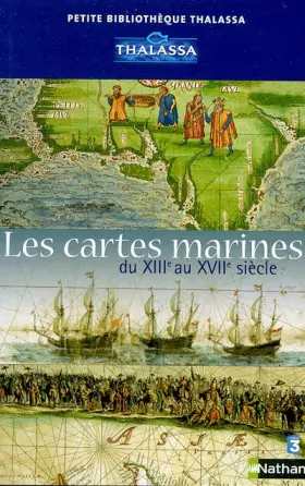 Couverture du produit · Les cartes marines : Du XIIIe au XVIIe siècle