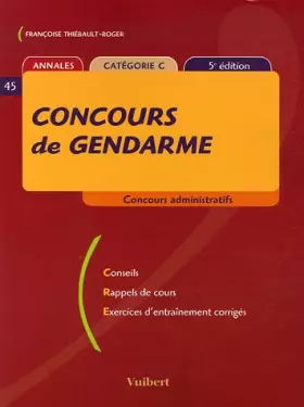 Couverture du produit · Concours de Gendarme Catégorie C (5ème édition) Conseils, rappels de cours, exercices d'entrainement corrigés