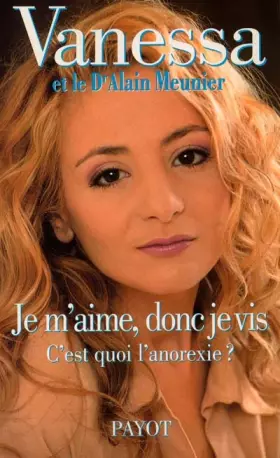 Couverture du produit · Je m'aime, donc je vis : C'est quoi l'anorexie ?