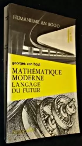 Couverture du produit · La mathématique moderne, langage du futur
