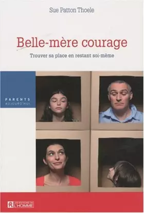 Couverture du produit · Belle-mère courage : Trouver sa place en restant soi-même