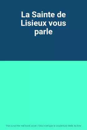 Couverture du produit · La Sainte de Lisieux vous parle
