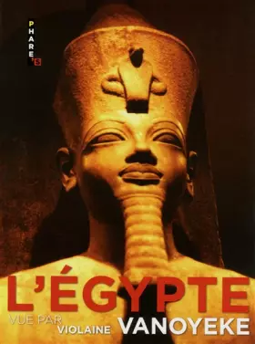 Couverture du produit · L'Egypte vue par Violaine Vanoyeke