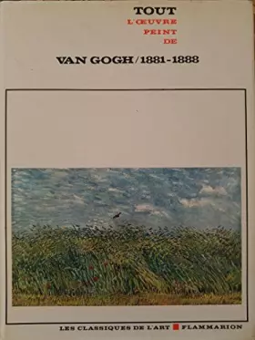 Couverture du produit · Tout l' Oeuvre Peint De Van Gogh - I - 1881 1888
