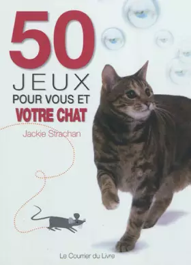 Couverture du produit · 50 jeux pour vous et votre chat
