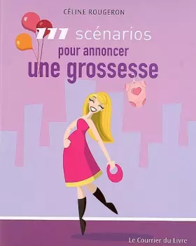Couverture du produit · 111 scénarios pour annoncer une grossesse