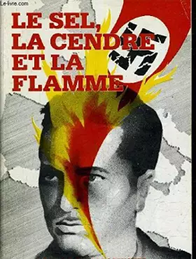 Couverture du produit · Le sel, la cendre et la flamme