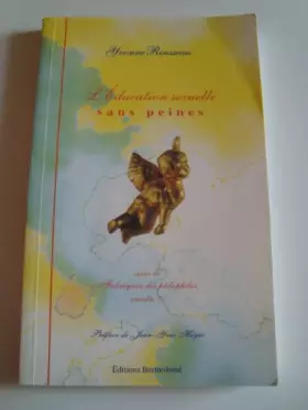 Couverture du produit · L'Education sexuelle sans peines : Suivi de "Pédophile, prévenir pour ne pas avoir à guérir !"