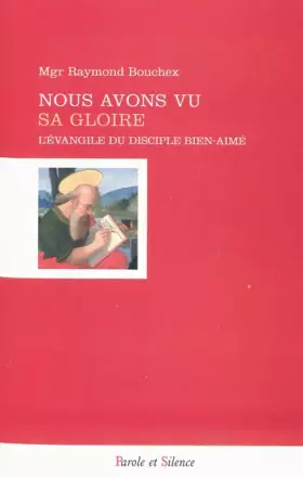 Couverture du produit · Nous avons vu sa gloire : L'Evangile du Disciple Bien-Aimé