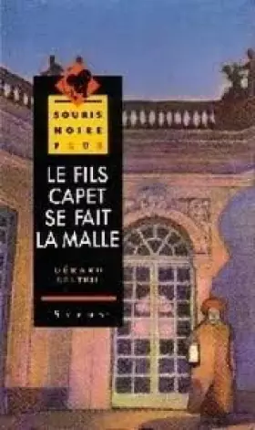 Couverture du produit · Le fils Capet se fait la malle