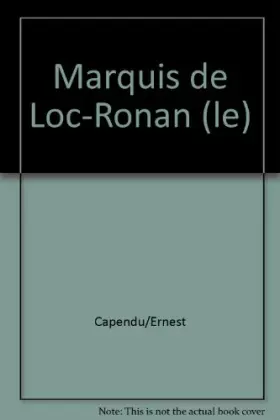 Couverture du produit · Marquis de Loc-Ronan (le)