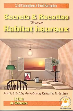 Couverture du produit · Secrets & Recettes pour un Habitat Heureux
