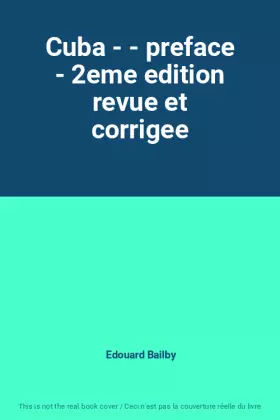 Couverture du produit · Cuba - - preface - 2eme edition revue et corrigee