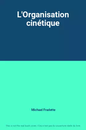 Couverture du produit · L'Organisation cinétique