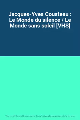 Couverture du produit · Jacques-Yves Cousteau : Le Monde du silence / Le Monde sans soleil [VHS]