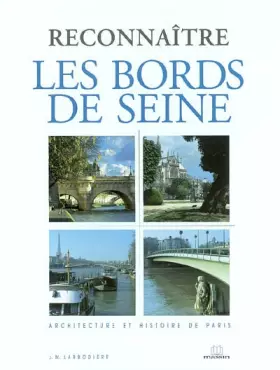 Couverture du produit · Reconnaître les bords de Seine : Architecture et histoire de Paris