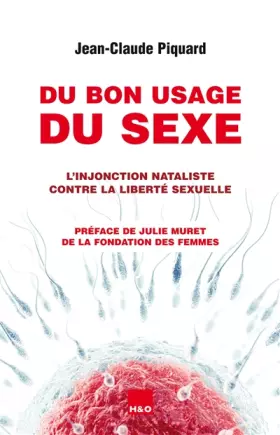 Couverture du produit · Du bon usage du sexe: L'injonction nataliste contre la liberté sexuelle