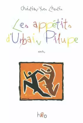 Couverture du produit · Les appétits d'Urbain Pilupe