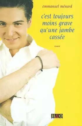 Couverture du produit · C'est toujours moins grave qu'une jambe cassée