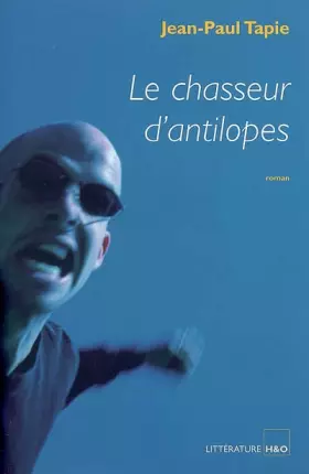 Couverture du produit · Le chasseur d'antilopes