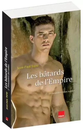 Couverture du produit · Les bâtards de l'Empire, Tome 2 : Prisonniers des sables