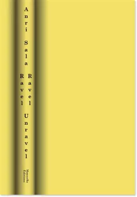 Couverture du produit · Anri sala - ravel ravel unravel