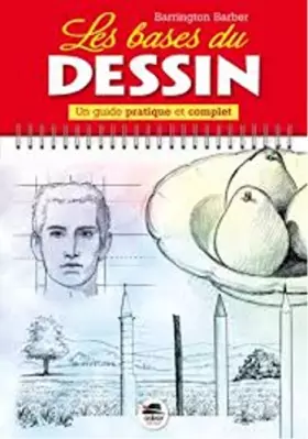 Couverture du produit · Les bases du dessin : Un guide pratique et complet