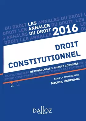 Couverture du produit · Annales Droit constitutionnel 2016. Méthodologie & sujets corrigés