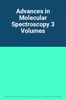 Couverture du produit · Advances in Molecular Spectroscopy 3 Volumes