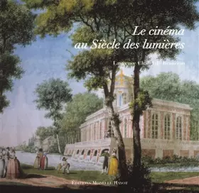 Couverture du produit · Le Cinéma au siècle des Lumières