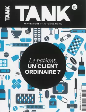 Couverture du produit · REVUE TANK N 10 LE PATIENT UN CLIENT ORDINAIRE