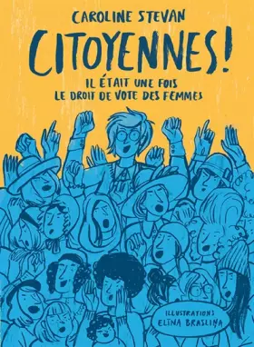 Couverture du produit · Citoyennes : Le droit de vote des femmes expliqué aux enfants (et à leurs parents)