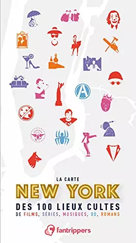 Couverture du produit · La Carte New York des 100 lieux cultes de films, séries, musiques, BD, romans