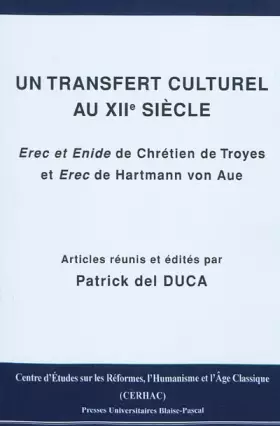 Couverture du produit · Un transfert culturel au XIIe siècle : Erec et Enide de Chrétien de Troyes et Erec de Hartmann von Aue