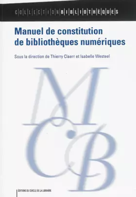 Couverture du produit · Manuel de constitution de bibliothèques numériques