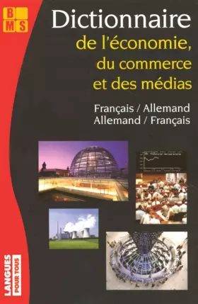 Couverture du produit · Dictionnaire de l'Economie, du Commerce et des Médias (allemand / français, français / allemand)