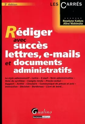 Couverture du produit · Rédiger avec succès lettres, e-mails et documents administratifs