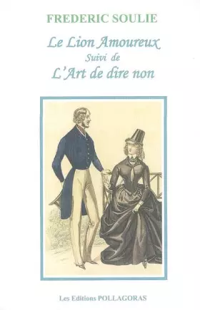 Couverture du produit · Le lion amoureux: Suivi de L'art de dire non