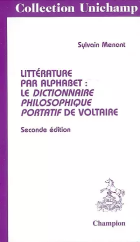 Couverture du produit · Littérature par alphabet : le Dictionnaire philosophique portatif de Voltaire