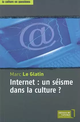 Couverture du produit · Internet : un séisme dans la culture ?