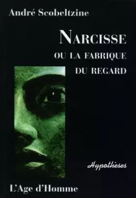 Couverture du produit · Narcisse ou la fabrique du regard