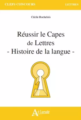 Couverture du produit · Réussir le capès de lettres - Histoire de la langue