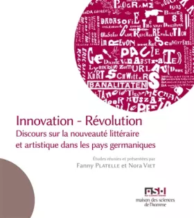 Couverture du produit · Innovation - Révolution : Discours sur la nouveauté littéraire et artistique dans les pays germaniques