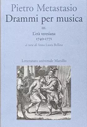 Couverture du produit · Drammi per musica.: 3.L'età teresiana 1740-1771