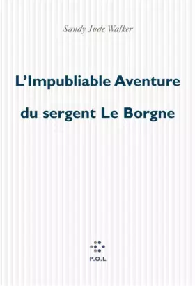 Couverture du produit · L'Impubliable Aventure du sergent Le Borgne