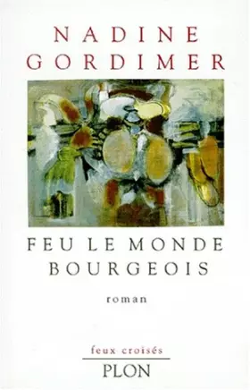 Couverture du produit · Feu le monde bourgeois