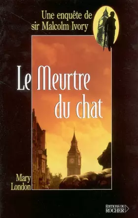 Couverture du produit · Le meurtre du chat : Une enquête de sir Malcolm Ivory