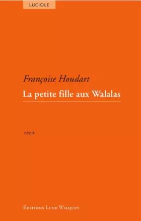 Couverture du produit · La petite fille aux Walalas