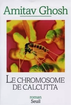 Couverture du produit · Le Chromosome de Calcutta